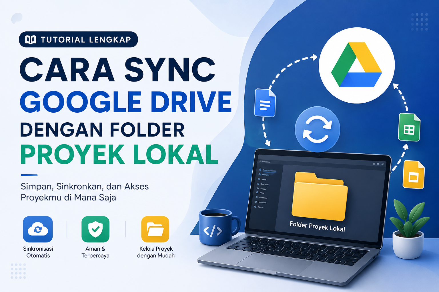 SYNC GOOGLE DRIVE DENGAN FOLDER PROYEK LOKAL
