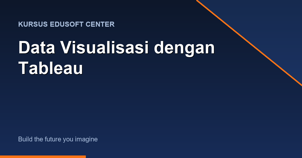 Kursus Data Visualisasi dengan Tableau