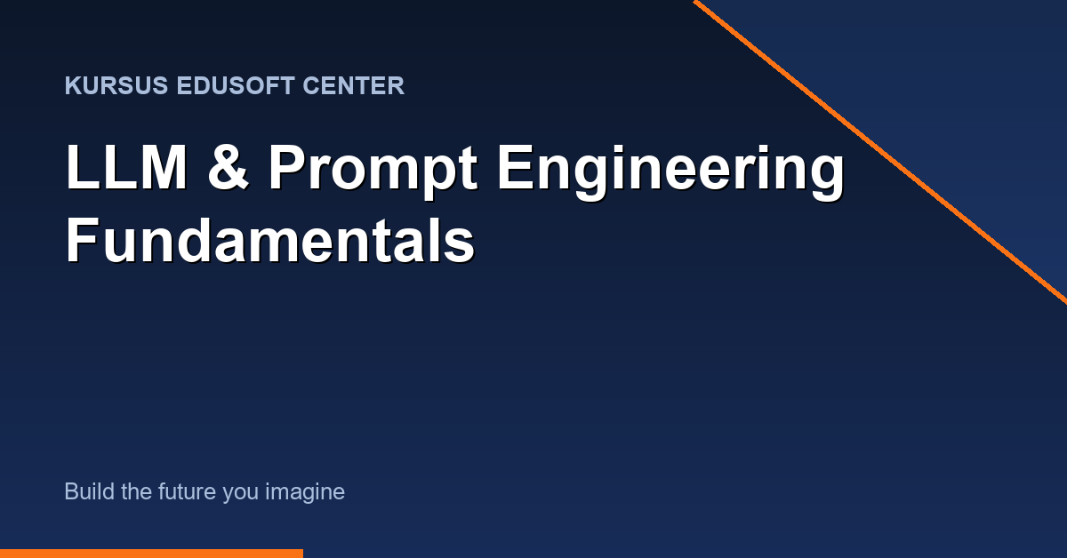Kursus LLM & Prompt Engineering Fundamentals