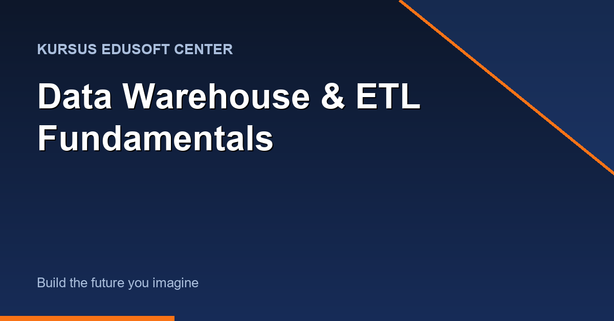 Kursus Data Warehouse & ETL Fundamentals