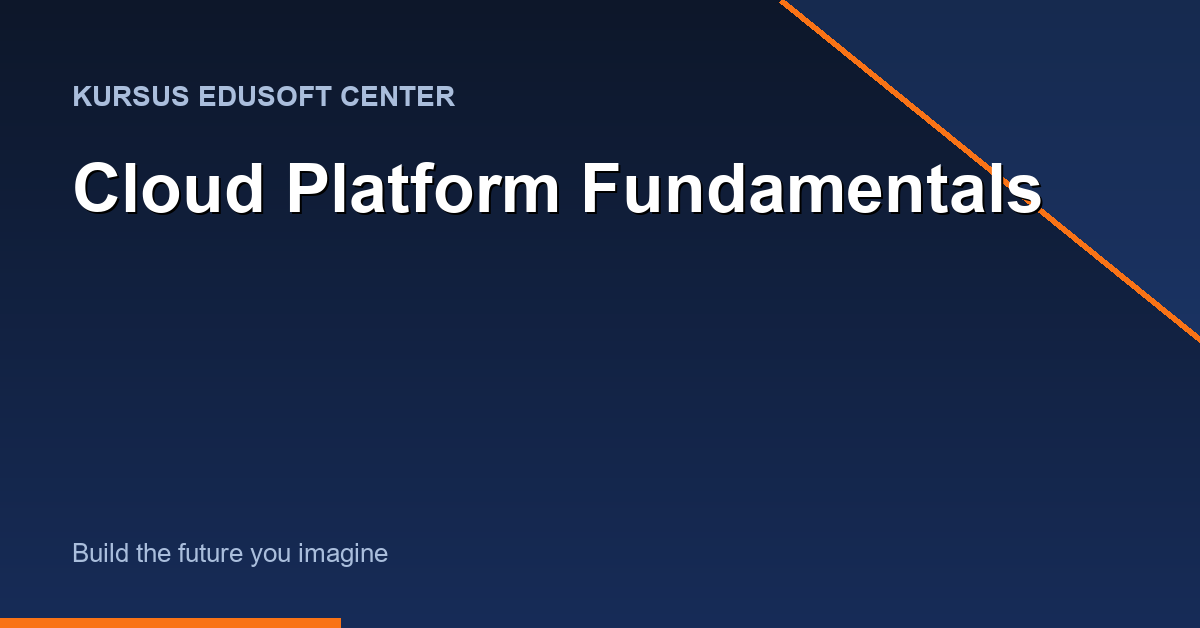 Kursus Cloud Platform Fundamentals